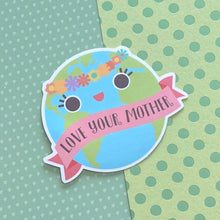 Load image into Gallery viewer, Love Your Mother Earth Sticker
