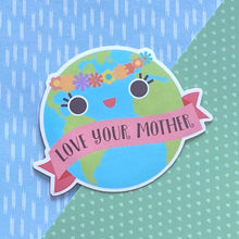 Load image into Gallery viewer, Love Your Mother Earth Sticker
