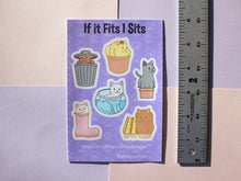 Load image into Gallery viewer, If It Fits I Sits Cats (2021 Ver.) Kiss Cut Sticker Sheet 4&quot; x 6&quot;
