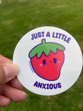 Load image into Gallery viewer, Anxious Strawberry Sticker - Just a Little Anxious - Mental Health Sticker - Vinyl Sticker
