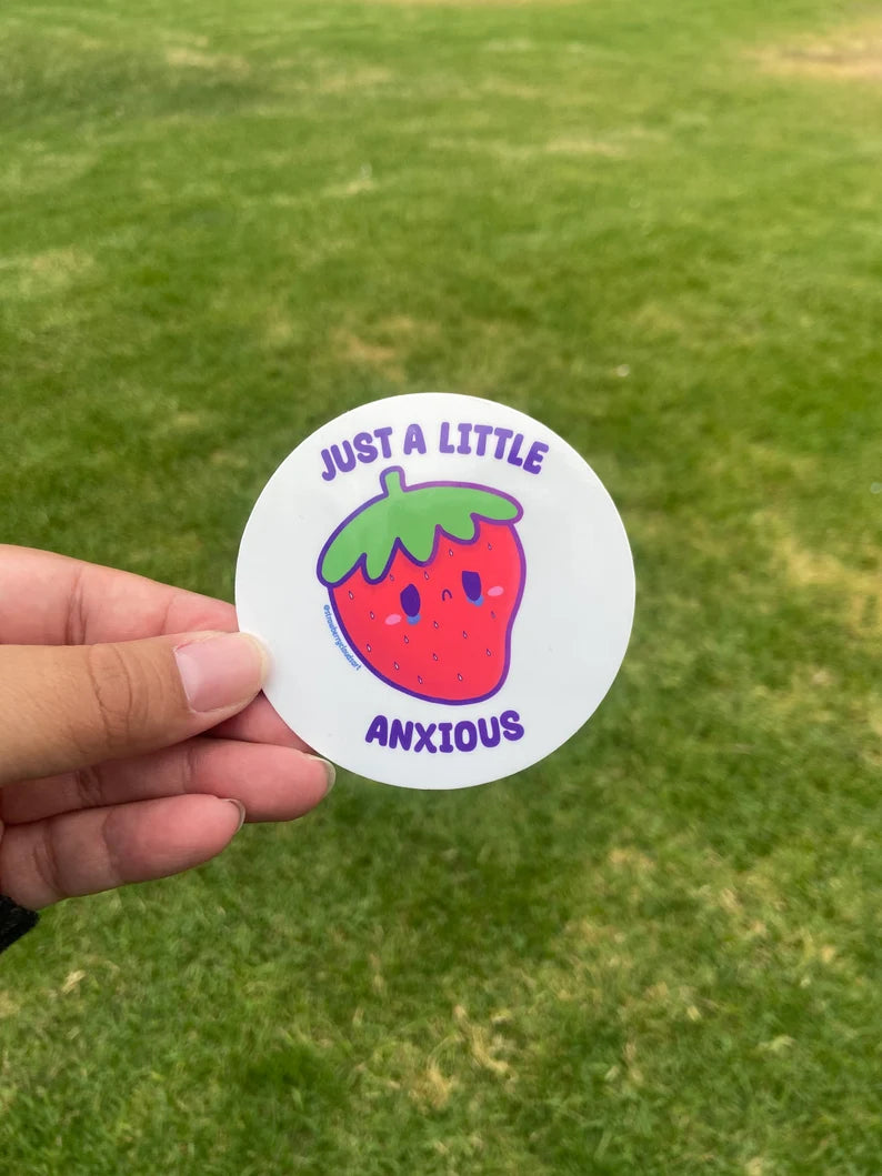 Anxious Strawberry Sticker - Just a Little Anxious - Mental Health Sticker - Vinyl Sticker