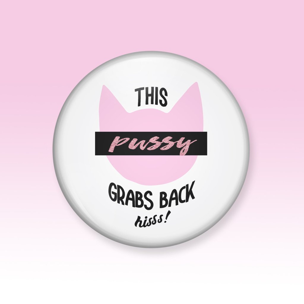 This Pussy Grabs Back Button