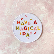 Load image into Gallery viewer, Have a magical day disney inspired quote cute embroidered patch iron on design
