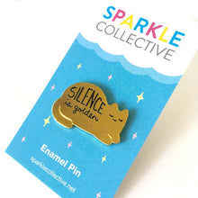 Load image into Gallery viewer, SILENCE IS GOLDEN ENAMEL PIN
