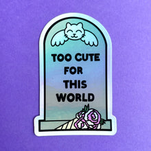 Load image into Gallery viewer, Too Cute for This World Holographic Sticker
