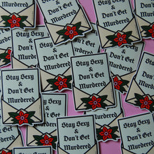 Load image into Gallery viewer, Stay Sexy and Don&#39;t Get Murdered Sticker
