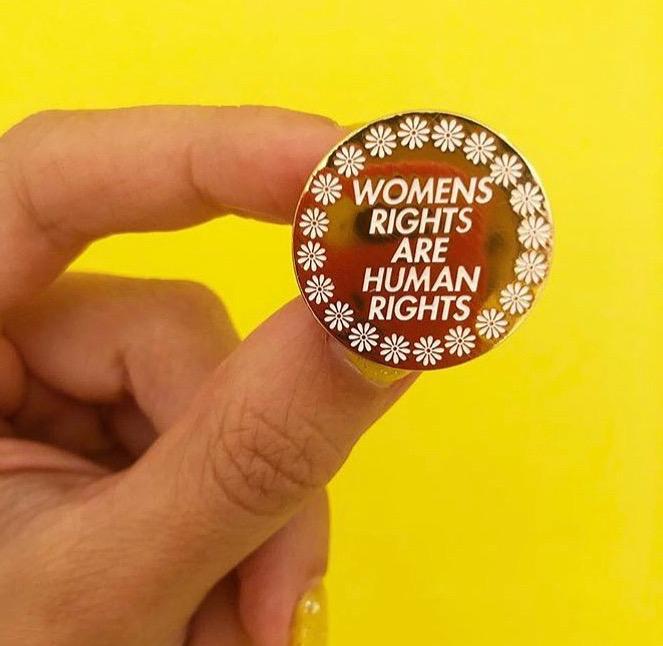 Women's Rights are Humans Rights pin